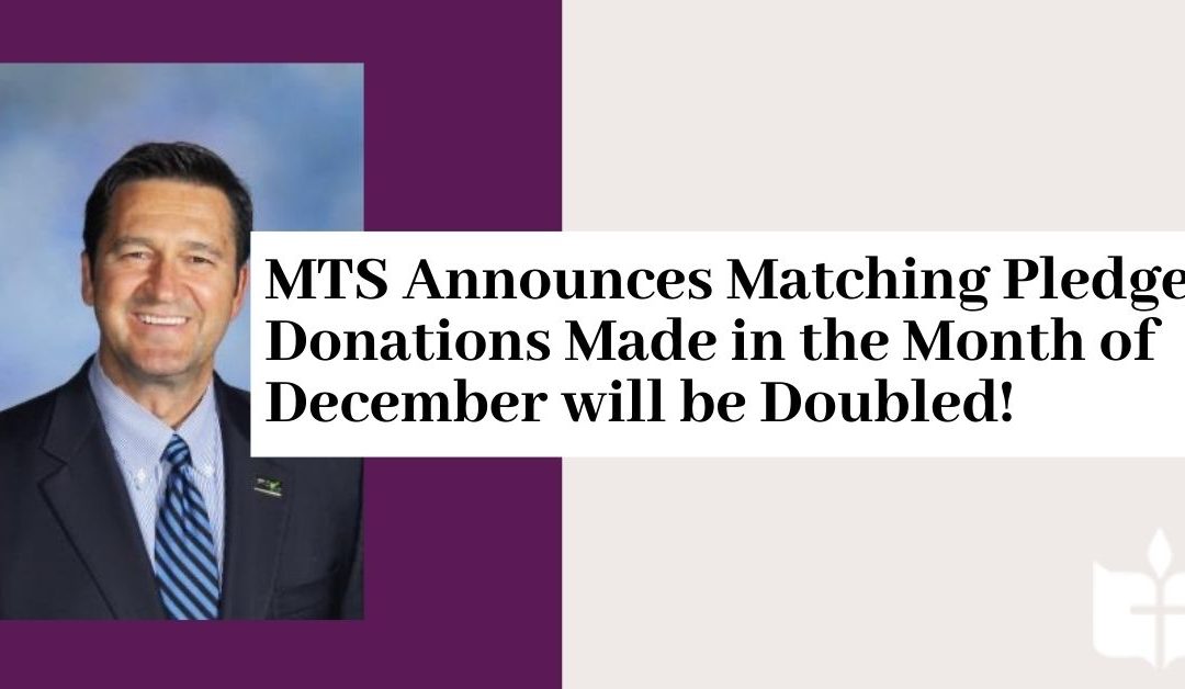 MTS Announces $50,000 Matching Pledge