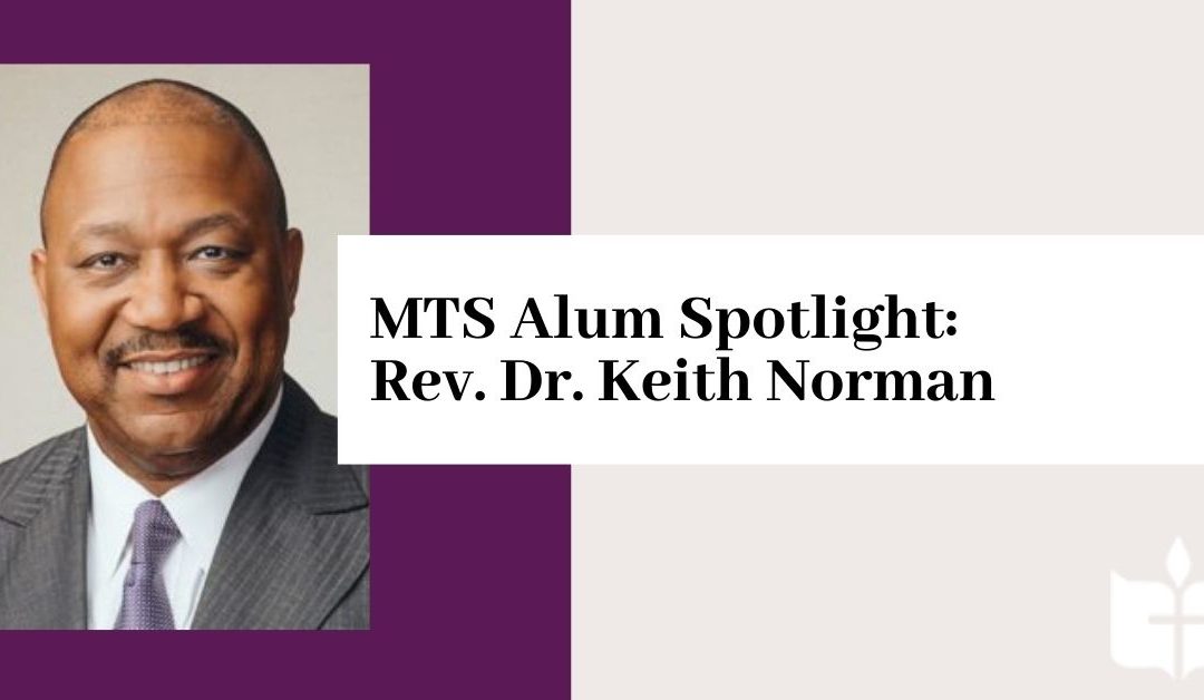 MTS Alum Spotlight: Rev. Dr. Keith Norman (DMin, ’16)