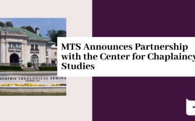 MTS Announces Partnership with the Center for Chaplaincy Studies