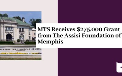 MTS Receives $275,000 Grant from The Assisi Foundation of Memphis