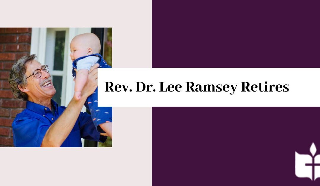 Rev. Dr. Lee Ramsey Retires